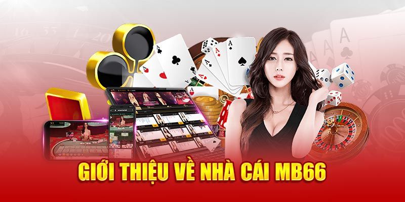 Những nét cơ bản về MB66 mà người chơi cần biết